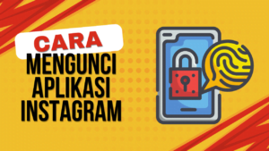 Cara Mengunci Aplikasi Instagram