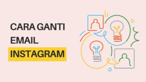 cara ganti email instagram